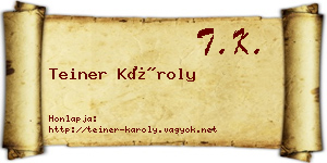 Teiner Károly névjegykártya